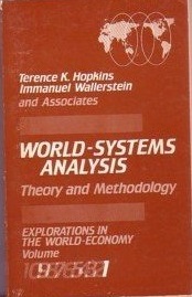 World-Systems Analysis: Theory and Methodology (Explorations in the World Economy)