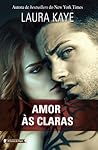 Amor às Claras by Laura Kaye