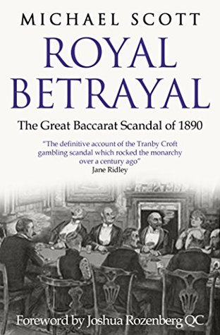 Royal Betrayal: The Great Baccarat Scandal of 1890 (Kindle Edition)
