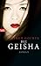 Die Geisha by Arthur Golden Die Geisha by Arthur Golden