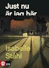 Just nu är jag här by Isabelle Ståhl