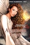 Awakened Light (The Celestial Guardians Book 2)