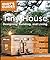 Tiny House Designing, Building, & Living