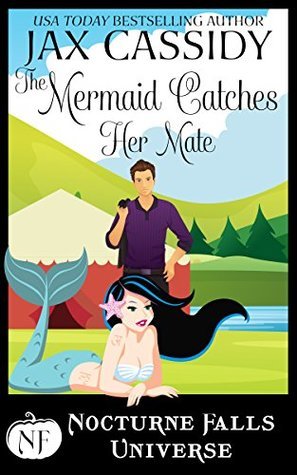 The Mermaid Catches Her Mate  (A Nocturne Falls Universe story)