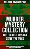 Murder Mystery Collection by Melville Davisson Post