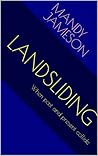LANDSLIDING by Mandy Jameson