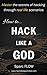 How to Hack Like a GOD
