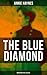 The Blue Diamond by Annie Haynes