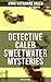 DETECTIVE CALEB SWEETWATER MYSTERIES (Thriller Trilogy)