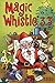 Magic Whistle 3.3: The Holiday Special