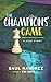 The Champions' Game: A True...