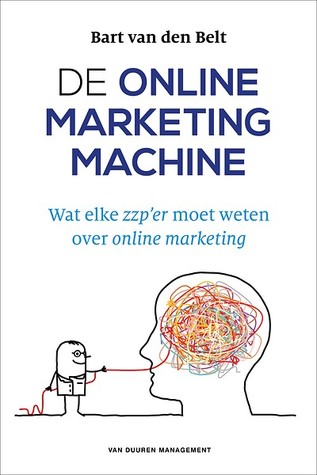 De Online Marketingmachine - Wat elke zzp'er moet weten over online marketing