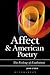 Affect, Psychoanalysis, and American Poetry: This Feeling of Exaltation (Bloomsbury Studies in Critical Poetics)