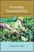 Everyday Sustainability: Gender Justice and Fair Trade Tea in Darjeeling (Suny Series,Praxis:Theory In)