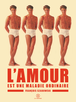L'amour est une maladie ordinaire (Paperback)