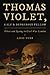 Thomas Violet, a Sly and Dangerous Fellow: Silver and Spying in Civil War London