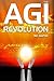 AGI Revolution: An Inside View of the Rise of Artificial General Intelligence
