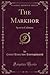 The Markhor: Sport in Cashmere (Classic Reprint)