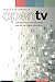 Open TV: Innovation beyond Hollywood and the Rise of Web Television (Postmillennial Pop, 20)