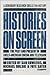 Histories on Screen by Sam Edwards