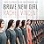 Brave New Girl