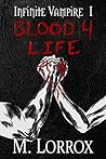 Blood 4 Life (Infinite Vampire, #1)