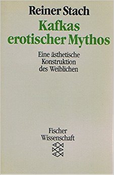 Kafkas erotischer Mythos: Eine ästhetische Konstruktion des Weiblichen