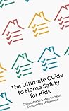 The Ultimate Guide to Home Safety for Kids