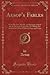 Aesop's Fables: With His Life, Morals, and Remarks; Fitted for the Meanest Capacities; To Which Are Added Five Other Fables in Prose and Verse (Classic Reprint)