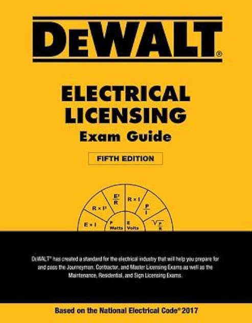 DEWALT Electrical Licensing Exam Guide: Based on the NEC 2017 (DEWALT Series)