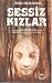 Sessiz Kızlar by Eric Rickstad