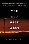 The New Wild West by Blaire Briody