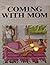 Coming With Mom (Erotic Novel)