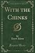 With the Chinks by Daryl Klein