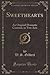 Sweethearts: An Original Dramatic Contrast, in Two Acts (Classic Reprint)