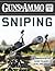 Guns & Ammo Guide to Sniping: A Comprehensive Guide to Guns, Gear, and Skills