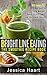 Bright Line Eating The Smoothie Recepie Book: Delicious BLE Smoothie Recipes to Lose Weight, Boost Brain Power and Increase Energy