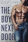 The Boy Next Door by Ella James The Boy Next Door by Ella James