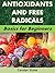 Antioxidants and Free Radicals: Basics for Beginners (Health Matters Book 48)