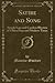 Satire and Song: Simple Lays and Careless Rhymes of Olden Days and Modern Times