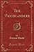 The Woodlanders, Vol. 3 of 3 by Thomas Hardy