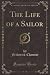 The Life of a Sailor by Frederick Chamier