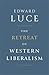 The Retreat of Western Liberalism