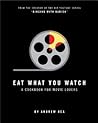 Eat What You Watch by Andrew Rea