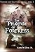 The Phantom of the Fortress (Thunder and Lightning #3)
