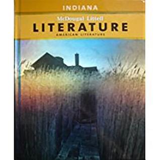 McDougal Littell Literature Indiana: Student Edition American Literature 2008
