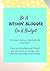 Be A Bitchin' Blogger On A Budget: Create, Manage, and Monetize Your Blog--On The Cheap