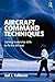 Aircraft Command Techniques: Gaining Leadership Skills to Fly the Left Seat