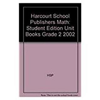 Harcourt Math, Unit Books, Grade 2, Pupil Edition Units 1-6