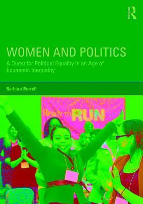 Women and Politics: A Quest for Political Equality in an Age of Economic Inequality (Routledge Series on Identity Politics)